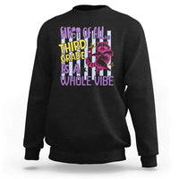 Cute Raccoon 3rd Grade Student Teacher Preppy Style Sweatshirt First of All Third Grade Is A Whole Vibe Back To School