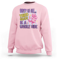 Cute Raccoon 3rd Grade Student Teacher Preppy Style Sweatshirt First of All Third Grade Is A Whole Vibe Back To School