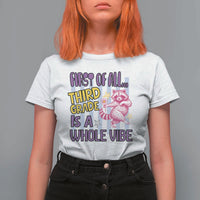 Cute Raccoon 3rd Grade Student Teacher Preppy Style T Shirt For Women First of All Third Grade Is A Whole Vibe Back To School