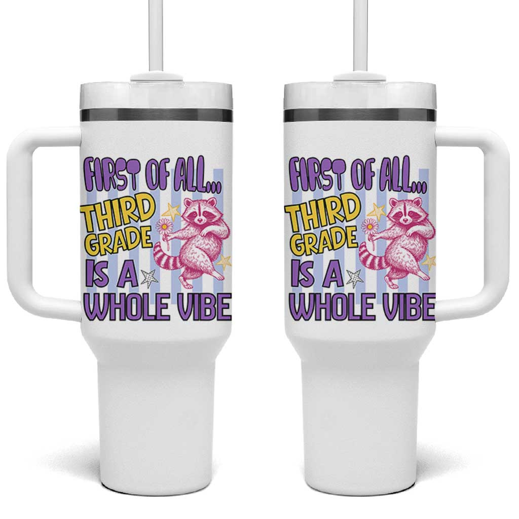 Cute Raccoon 3rd Grade Student Teacher Preppy Style Tumbler With Handle First of All Third Grade Is A Whole Vibe Back To School