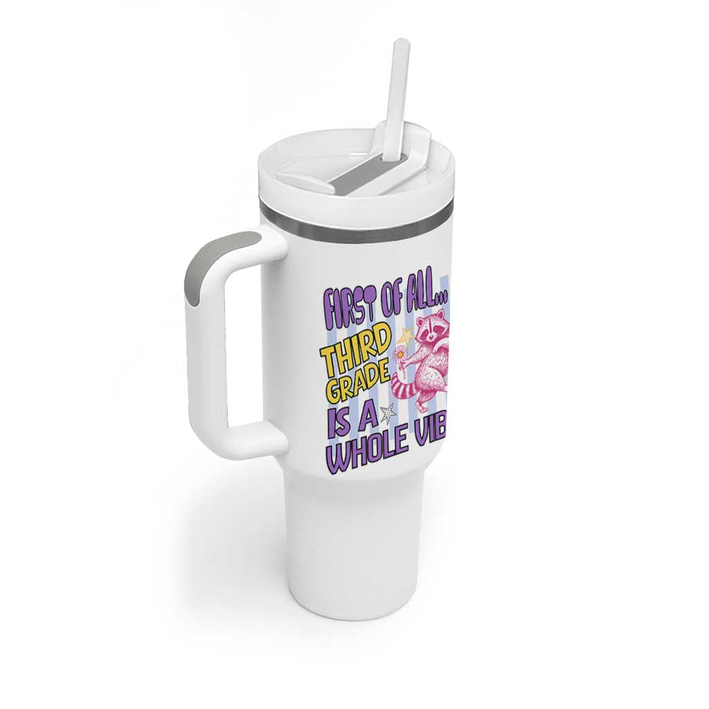 Cute Raccoon 3rd Grade Student Teacher Preppy Style Tumbler With Handle First of All Third Grade Is A Whole Vibe Back To School