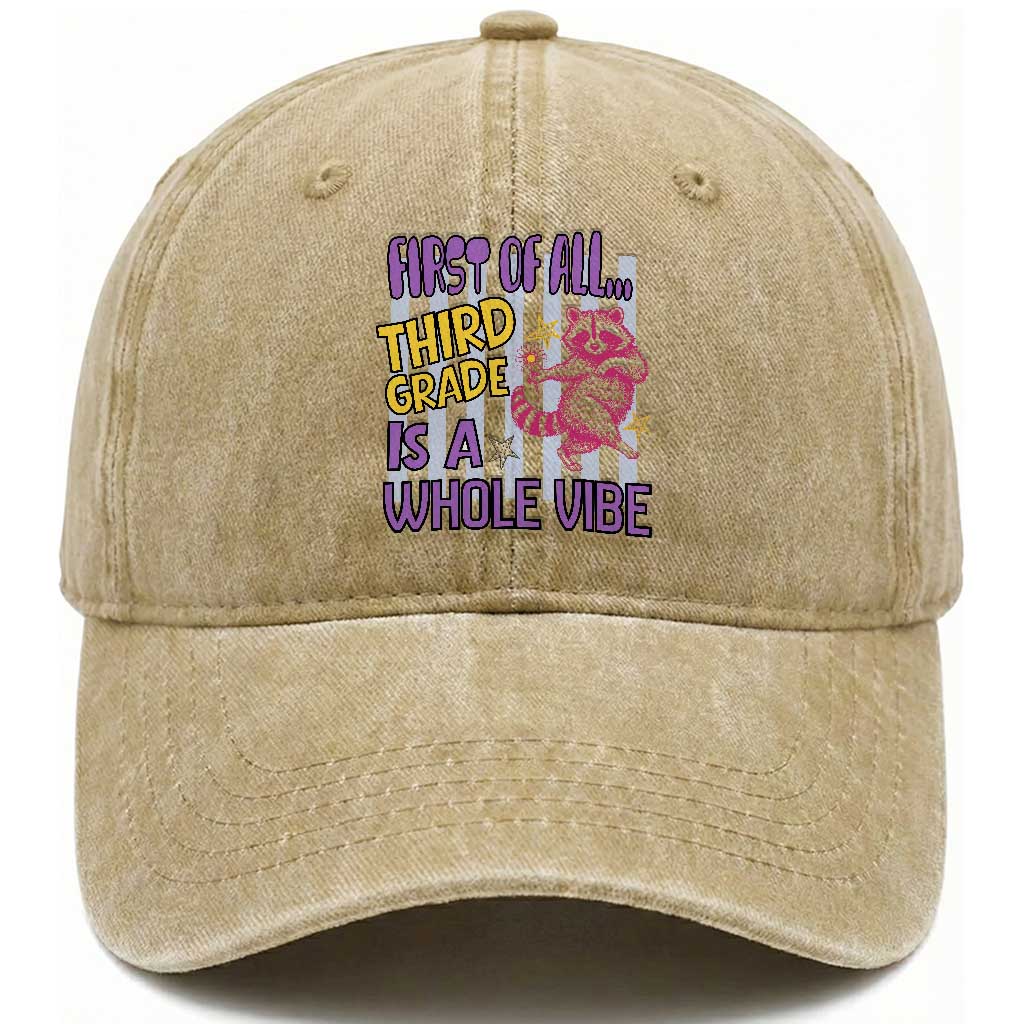 Cute Raccoon 3rd Grade Student Teacher Preppy Style Washed Cotton Baseball Cap First of All Third Grade Is A Whole Vibe Back To School