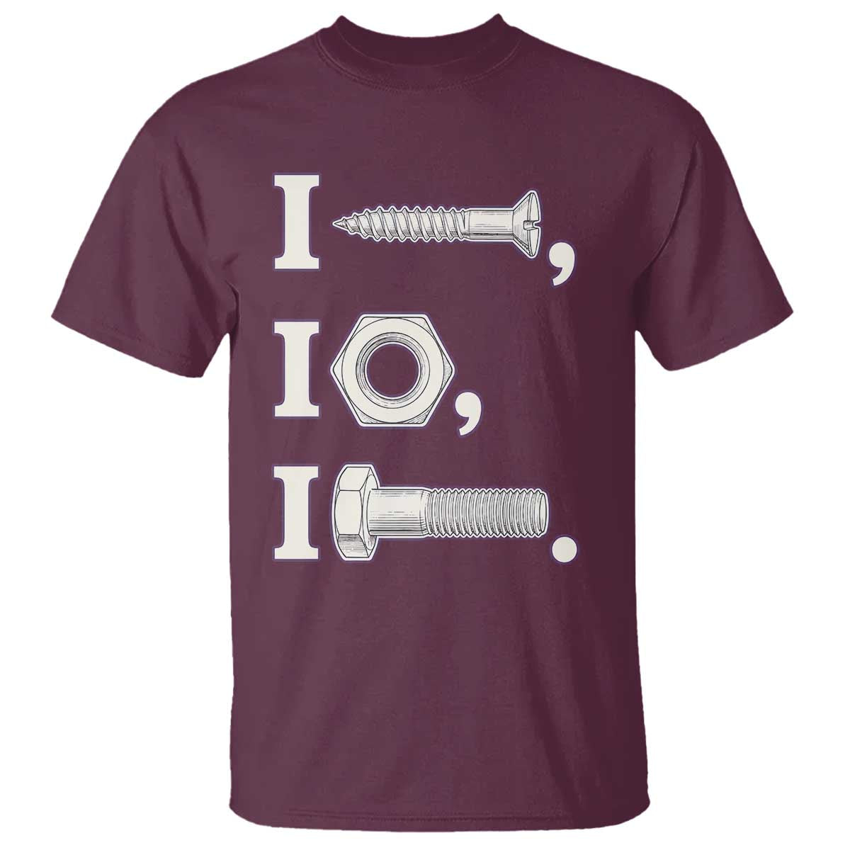 Funny Handyman Mechanic Adult Humor T Shirt I Screw I Nut I Bolt Rebus Hardware Innuendo Offensive Joke