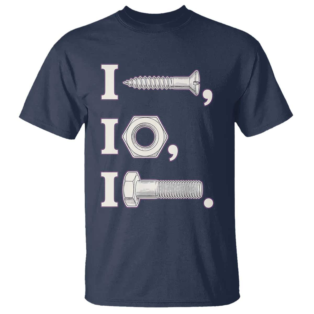 Funny Handyman Mechanic Adult Humor T Shirt I Screw I Nut I Bolt Rebus Hardware Innuendo Offensive Joke