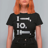 Funny Handyman Mechanic Adult Humor T Shirt For Women I Screw I Nut I Bolt Rebus Hardware Innuendo Offensive Joke