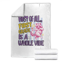 Cute Raccoon 1st Grade Student Teacher Preppy Style Throw Blanket First of All First Grade Is A Whole Vibe Back To School