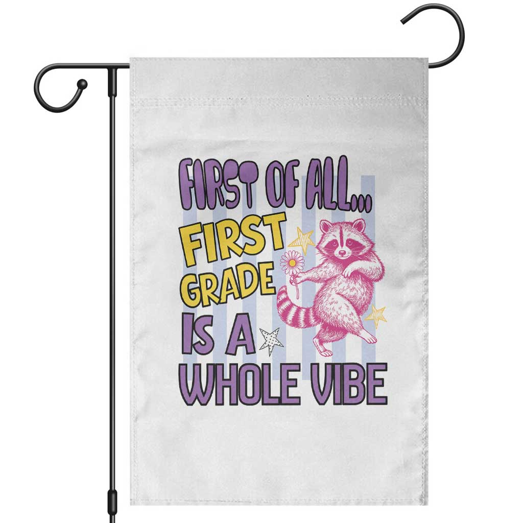 Cute Raccoon 1st Grade Student Teacher Preppy Style Garden Flag First of All First Grade Is A Whole Vibe Back To School