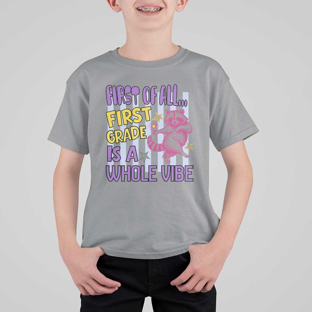 Cute Raccoon 1st Grade Student Teacher Preppy Style T Shirt For Kid First of All First Grade Is A Whole Vibe Back To School