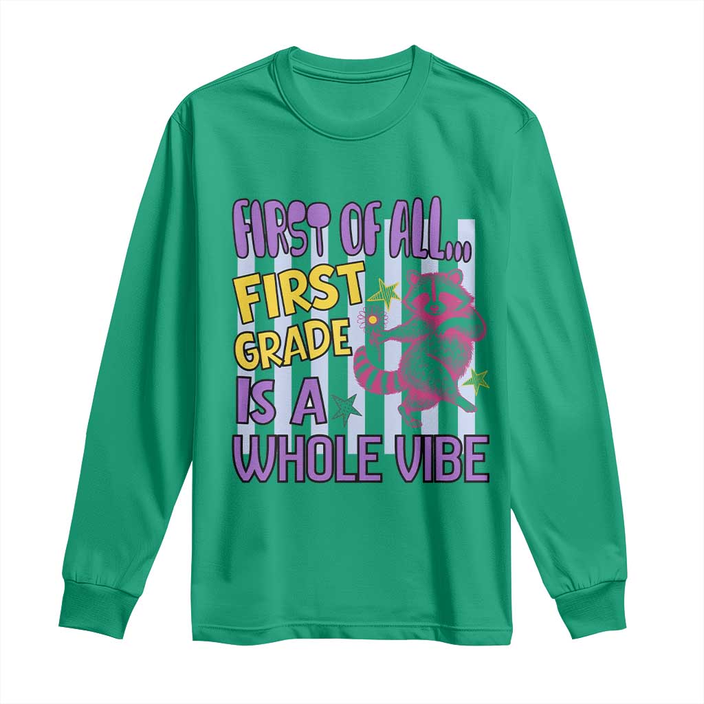 Cute Raccoon 1st Grade Student Teacher Preppy Style Long Sleeve Shirt First of All First Grade Is A Whole Vibe Back To School