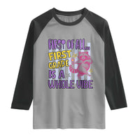 Cute Raccoon 1st Grade Student Teacher Preppy Style Raglan Shirt First of All First Grade Is A Whole Vibe Back To School