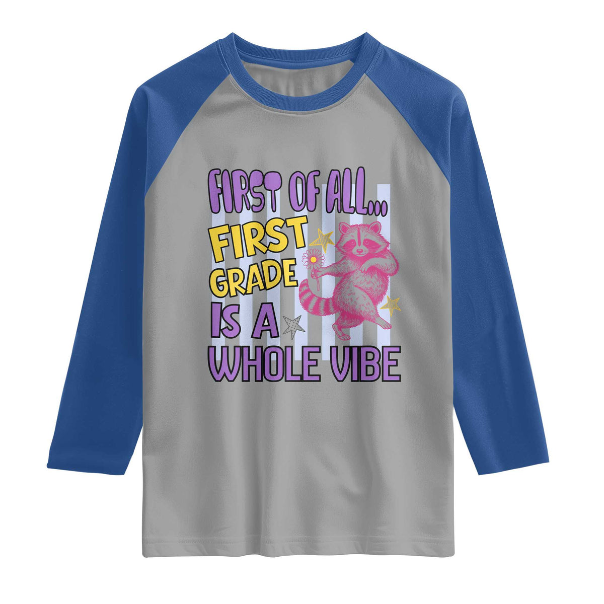 Cute Raccoon 1st Grade Student Teacher Preppy Style Raglan Shirt First of All First Grade Is A Whole Vibe Back To School