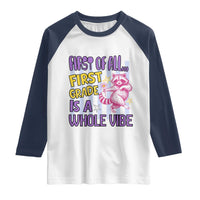 Cute Raccoon 1st Grade Student Teacher Preppy Style Raglan Shirt First of All First Grade Is A Whole Vibe Back To School