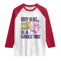 Cute Raccoon 1st Grade Student Teacher Preppy Style Raglan Shirt First of All First Grade Is A Whole Vibe Back To School