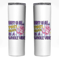 Cute Raccoon 1st Grade Student Teacher Preppy Style Skinny Tumbler First of All First Grade Is A Whole Vibe Back To School