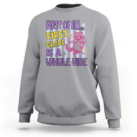 Cute Raccoon 1st Grade Student Teacher Preppy Style Sweatshirt First of All First Grade Is A Whole Vibe Back To School
