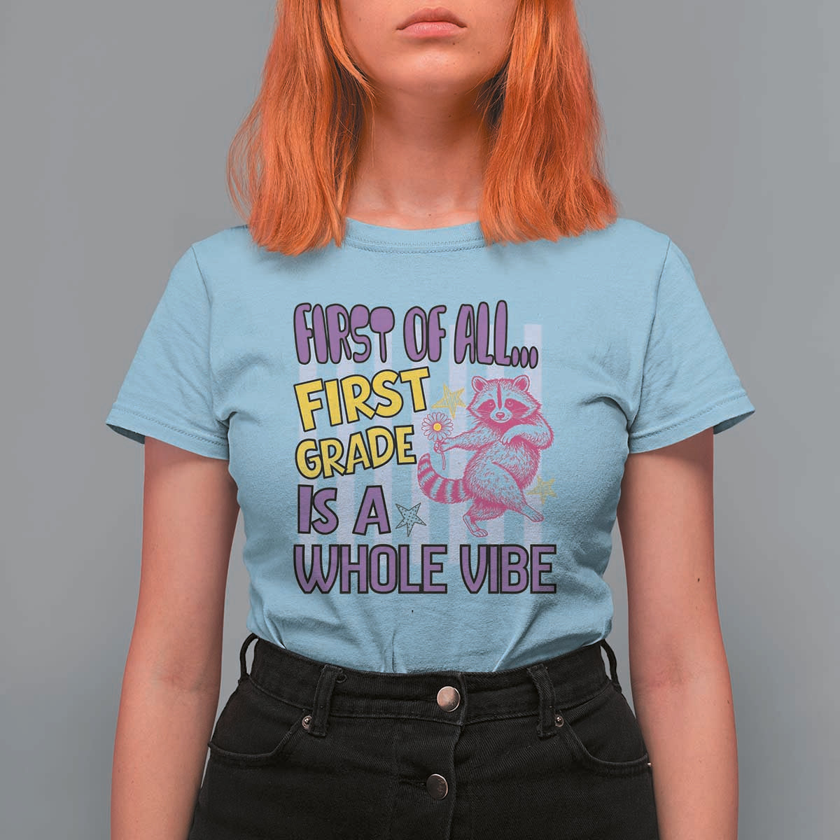 Cute Raccoon 1st Grade Student Teacher Preppy Style T Shirt For Women First of All First Grade Is A Whole Vibe Back To School