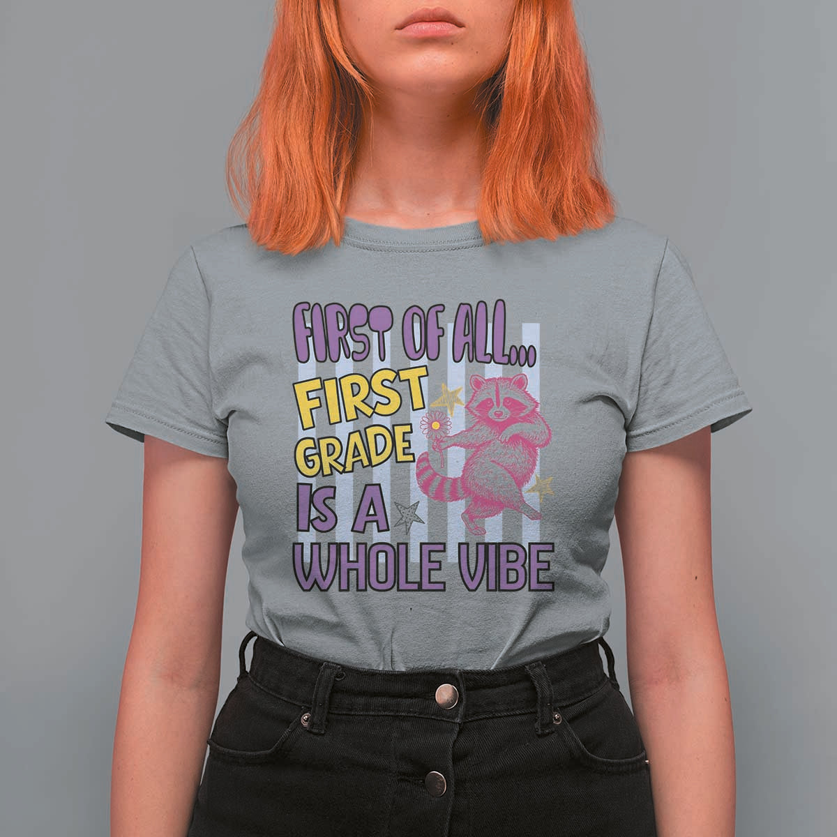Cute Raccoon 1st Grade Student Teacher Preppy Style T Shirt For Women First of All First Grade Is A Whole Vibe Back To School