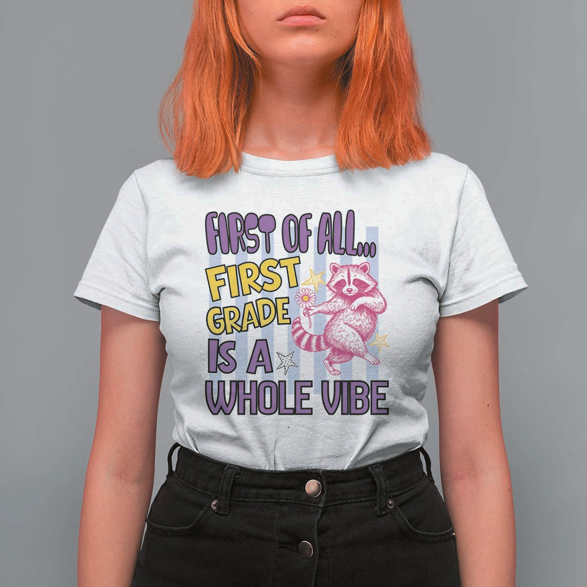 Cute Raccoon 1st Grade Student Teacher Preppy Style T Shirt For Women First of All First Grade Is A Whole Vibe Back To School