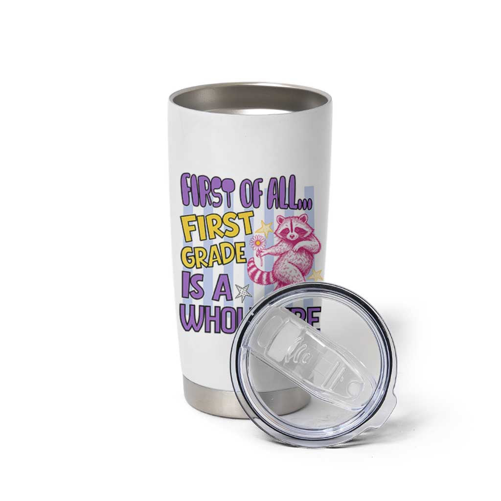 Cute Raccoon 1st Grade Student Teacher Preppy Style Tumbler Cup First of All First Grade Is A Whole Vibe Back To School