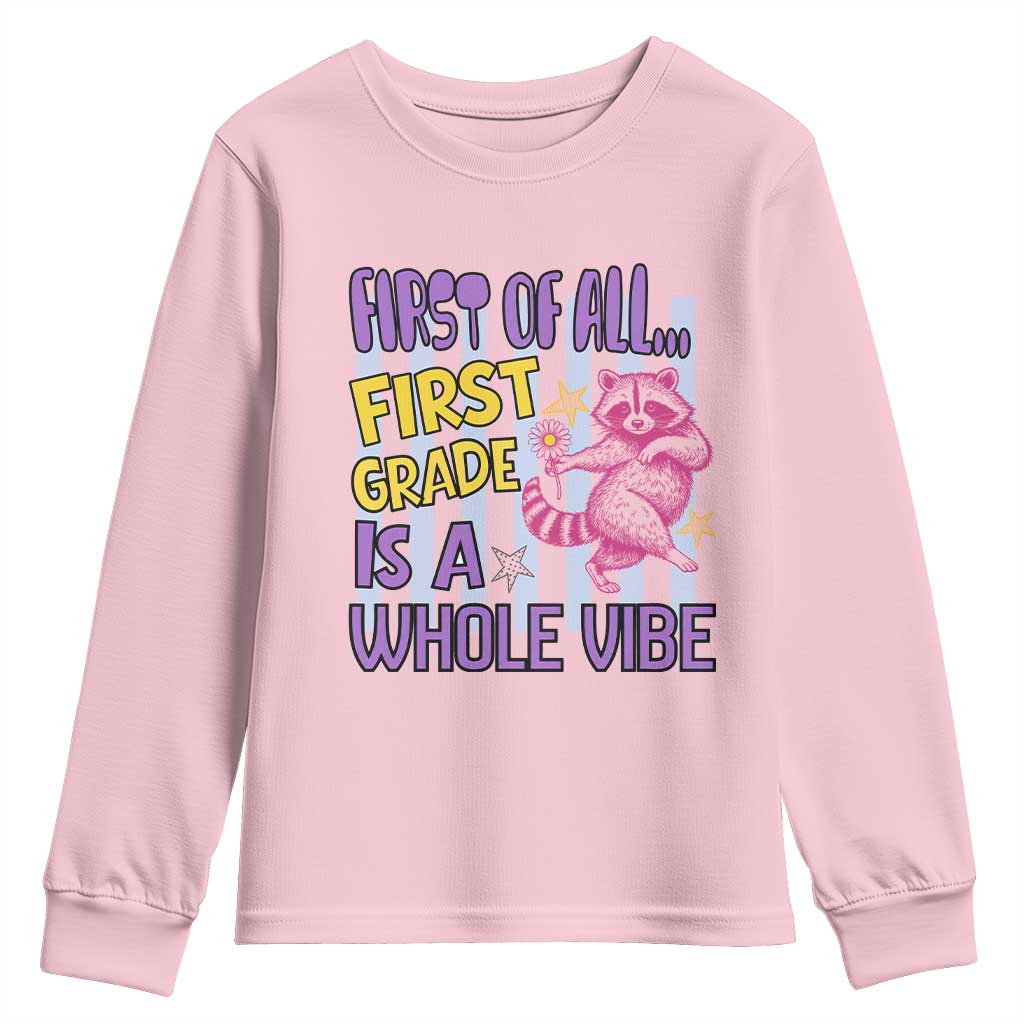 Cute Raccoon 1st Grade Student Teacher Preppy Style Youth Sweatshirt First of All First Grade Is A Whole Vibe Back To School
