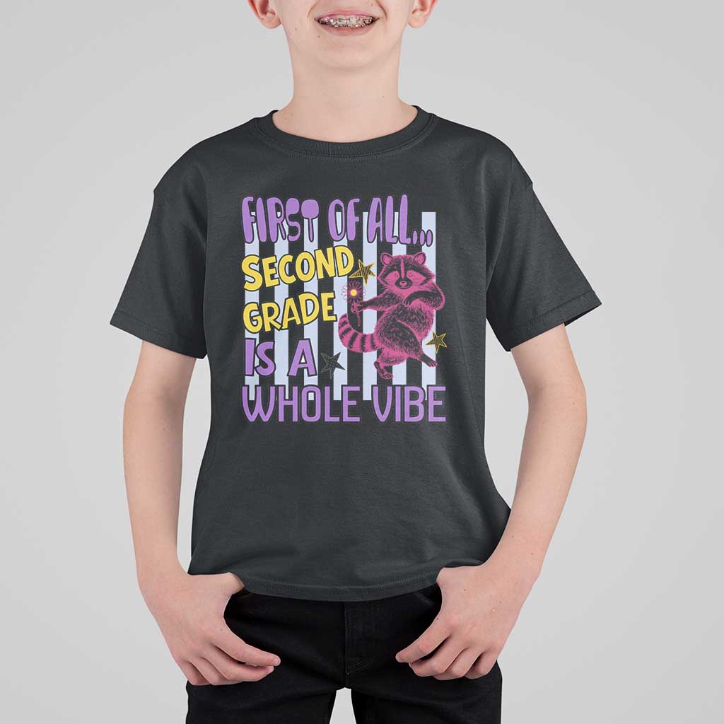 Cute Raccoon 2nd Grade Student Teacher Preppy Style T Shirt For Kid First of All Second Grade Is A Whole Vibe Back To School