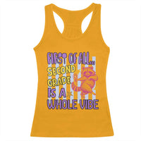 Cute Raccoon 2nd Grade Student Teacher Preppy Style Racerback Tank Top First of All Second Grade Is A Whole Vibe Back To School