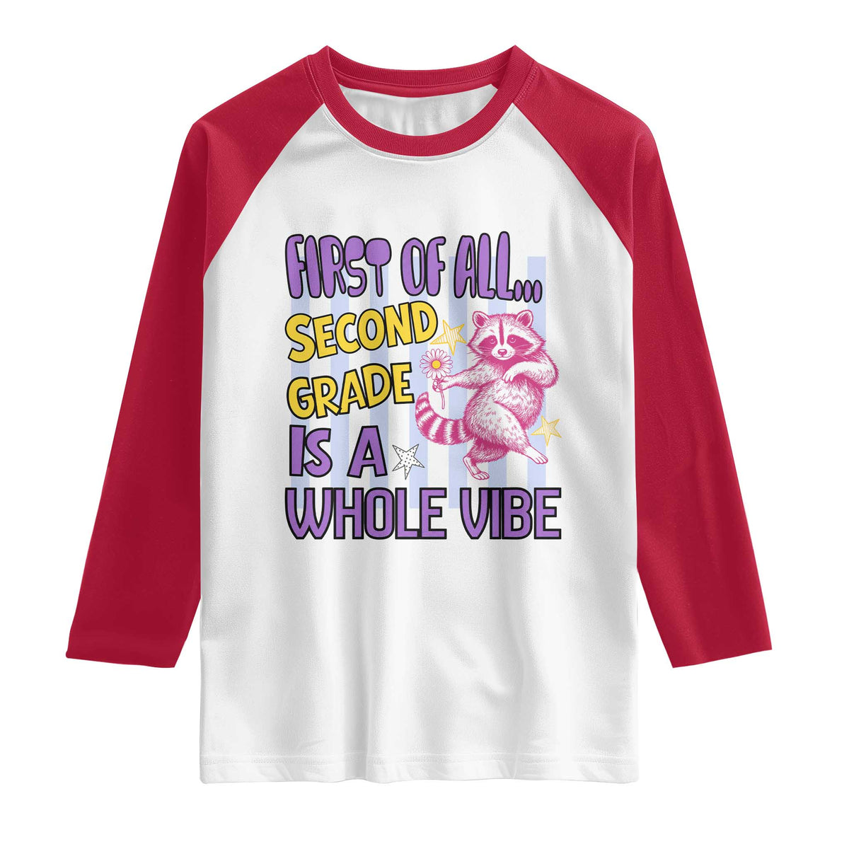 Cute Raccoon 2nd Grade Student Teacher Preppy Style Raglan Shirt First of All Second Grade Is A Whole Vibe Back To School