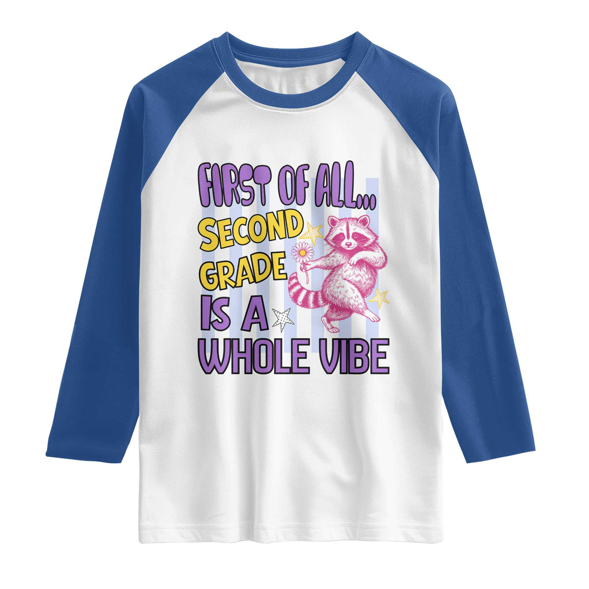 Cute Raccoon 2nd Grade Student Teacher Preppy Style Raglan Shirt First of All Second Grade Is A Whole Vibe Back To School