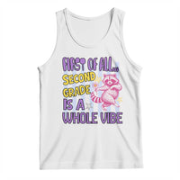 Cute Raccoon 2nd Grade Student Teacher Preppy Style Tank Top First of All Second Grade Is A Whole Vibe Back To School