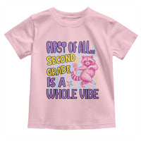 Cute Raccoon 2nd Grade Student Teacher Preppy Style Toddler T Shirt First of All Second Grade Is A Whole Vibe Back To School