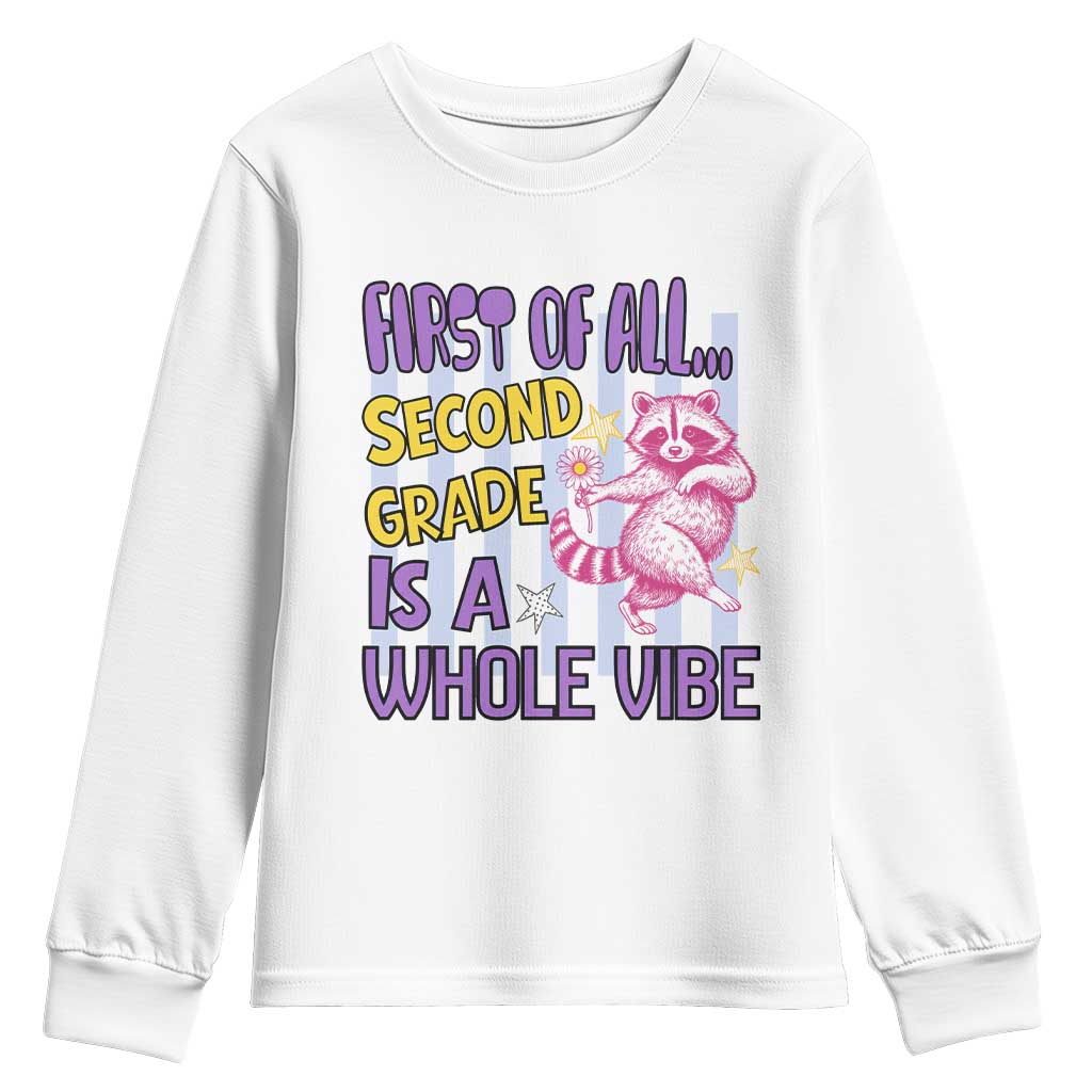 Cute Raccoon 2nd Grade Student Teacher Preppy Style Youth Sweatshirt First of All Second Grade Is A Whole Vibe Back To School