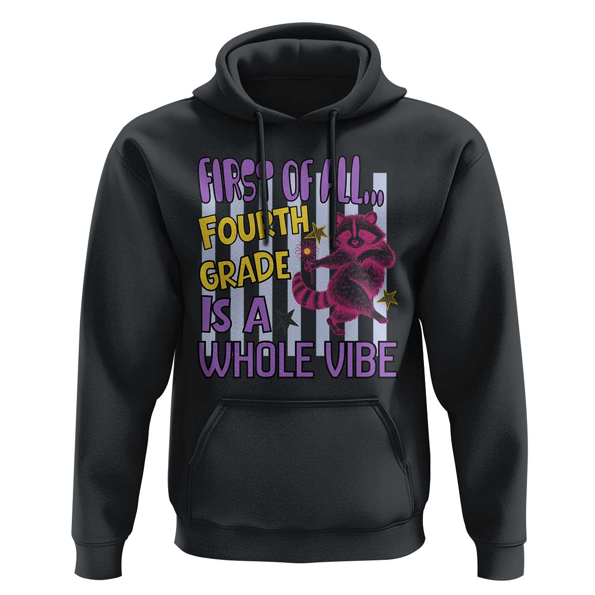 Cute Raccoon 4th Grade Student Teacher Preppy Style Hoodie First of All Fourth Grade Is A Whole Vibe Back To School