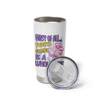 Cute Raccoon 4th Grade Student Teacher Preppy Style Tumbler Cup First of All Fourth Grade Is A Whole Vibe Back To School