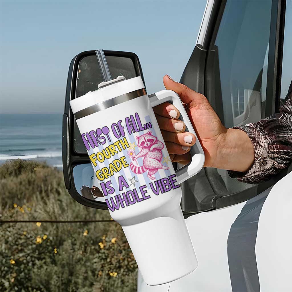 Cute Raccoon 4th Grade Student Teacher Preppy Style Tumbler With Handle First of All Fourth Grade Is A Whole Vibe Back To School