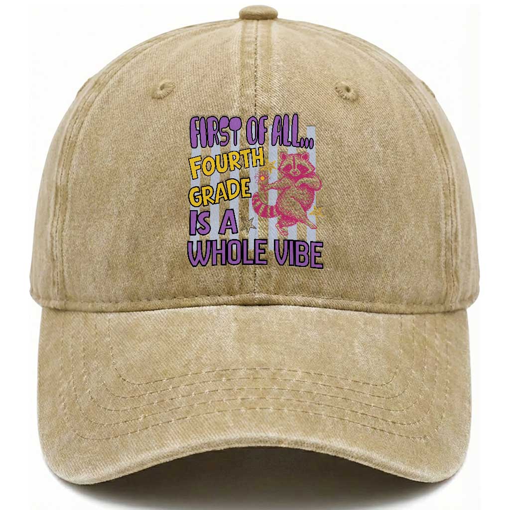 Cute Raccoon 4th Grade Student Teacher Preppy Style Washed Cotton Baseball Cap First of All Fourth Grade Is A Whole Vibe Back To School