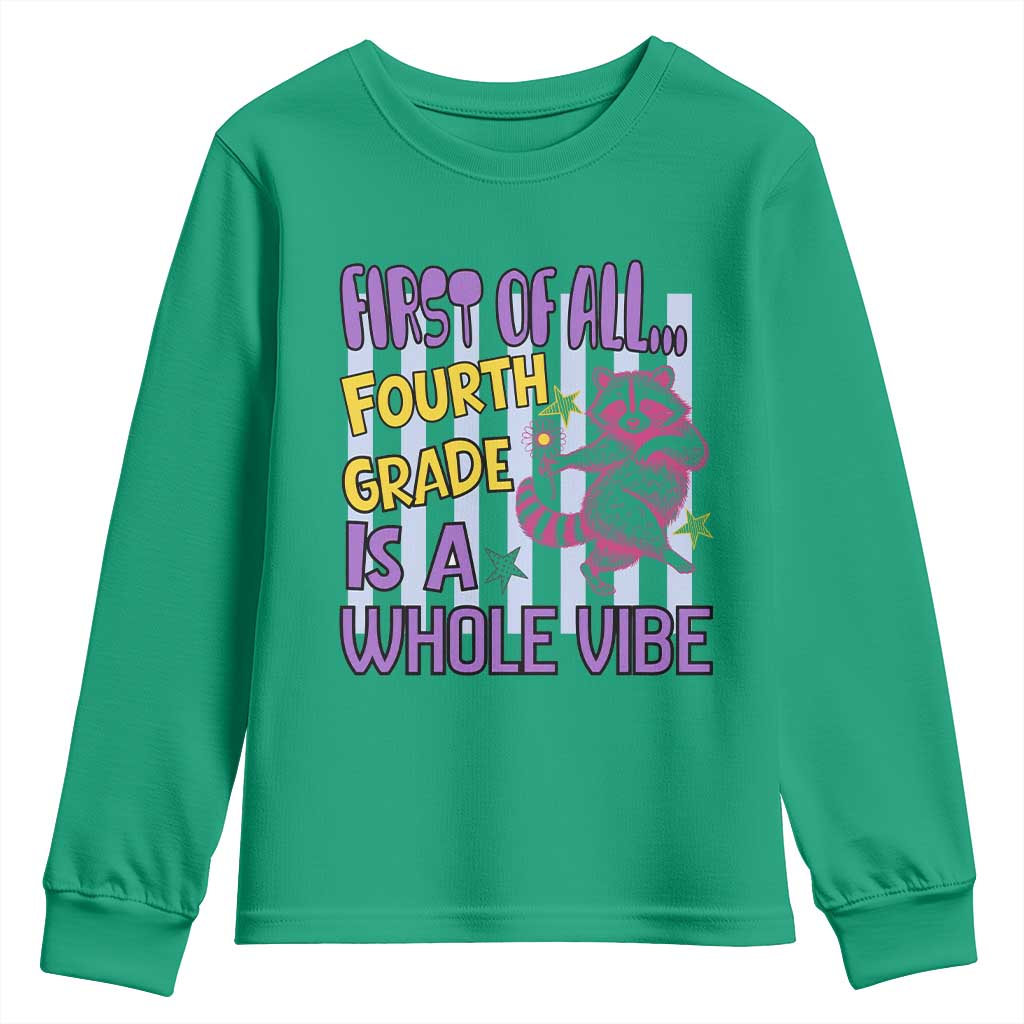 Cute Raccoon 4th Grade Student Teacher Preppy Style Youth Sweatshirt First of All Fourth Grade Is A Whole Vibe Back To School