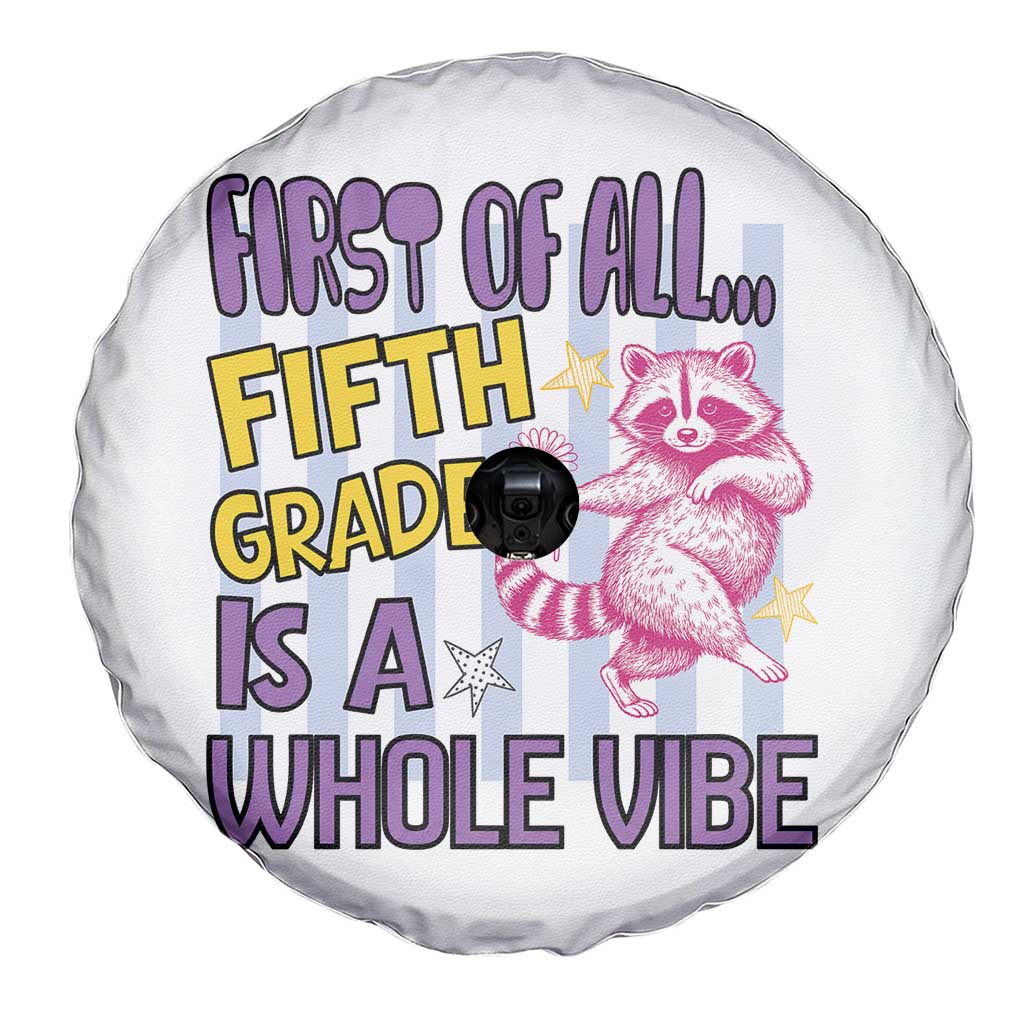 Cute Raccoon 5th Grade Student Teacher Preppy Style Spare Tire Cover First of All Fifth Grade Is A Whole Vibe Back To School