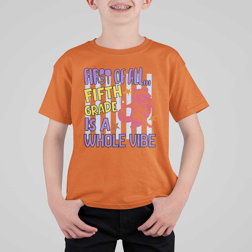 Cute Raccoon 5th Grade Student Teacher Preppy Style T Shirt For Kid First of All Fifth Grade Is A Whole Vibe Back To School