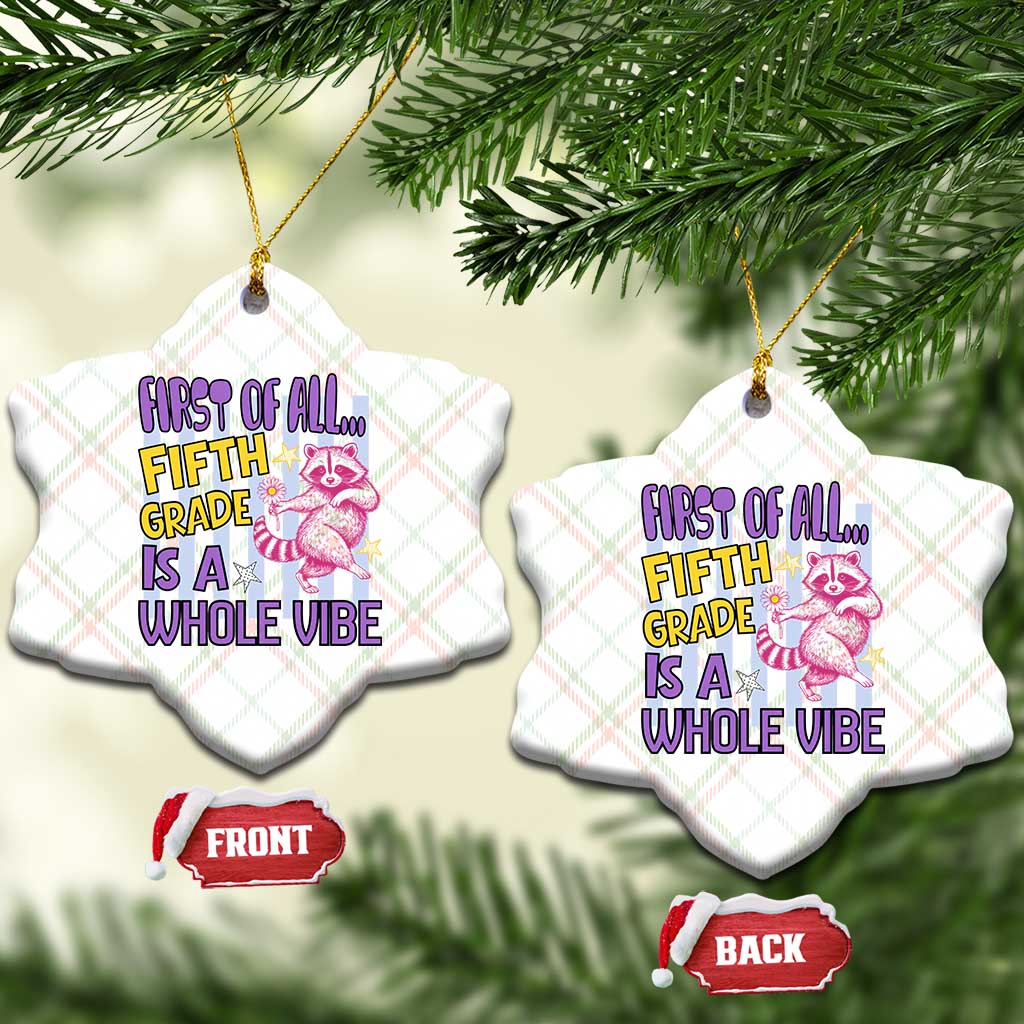 Cute Raccoon 5th Grade Student Teacher Preppy Style Ceramic Ornament First of All Fifth Grade Is A Whole Vibe Back To School