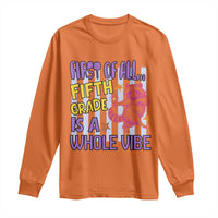 Cute Raccoon 5th Grade Student Teacher Preppy Style Long Sleeve Shirt First of All Fifth Grade Is A Whole Vibe Back To School