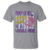 Cute Raccoon 5th Grade Student Teacher Preppy Style T Shirt First of All Fifth Grade Is A Whole Vibe Back To School