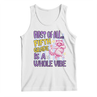 Cute Raccoon 5th Grade Student Teacher Preppy Style Tank Top First of All Fifth Grade Is A Whole Vibe Back To School