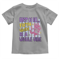 Cute Raccoon 5th Grade Student Teacher Preppy Style Toddler T Shirt First of All Fifth Grade Is A Whole Vibe Back To School