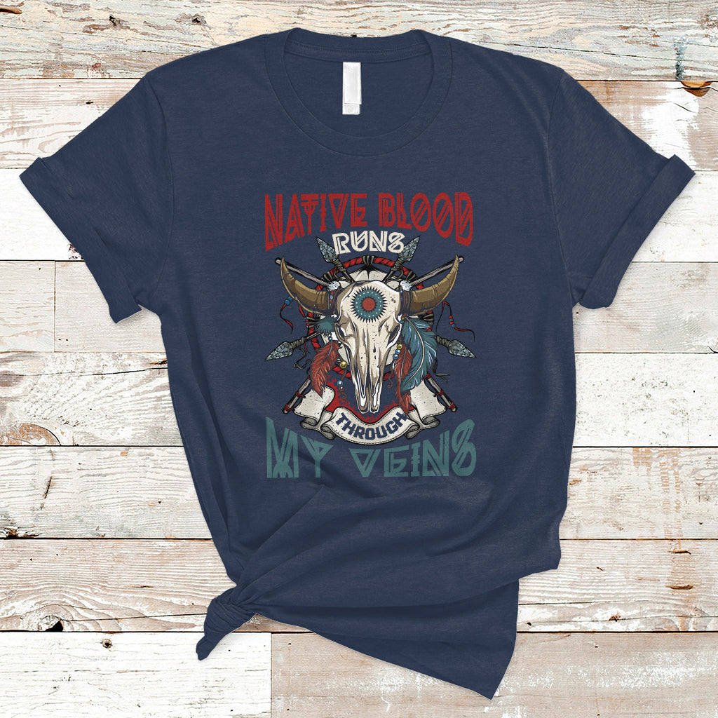 Native American T Shirt Native Blood Runs Through My Veins Proud - Wonder Print Shop