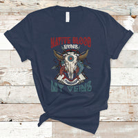 Native American T Shirt Native Blood Runs Through My Veins Proud - Wonder Print Shop