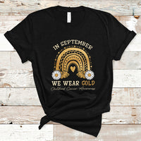 Childhood Cancer Awareness T Shirt In September We Wear Gold Rainbow - Wonder Print Shop