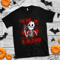 Funny Skeleton T Shirt I'm Ok It's Not My Blood Halloween Joke - Wonder Print Shop