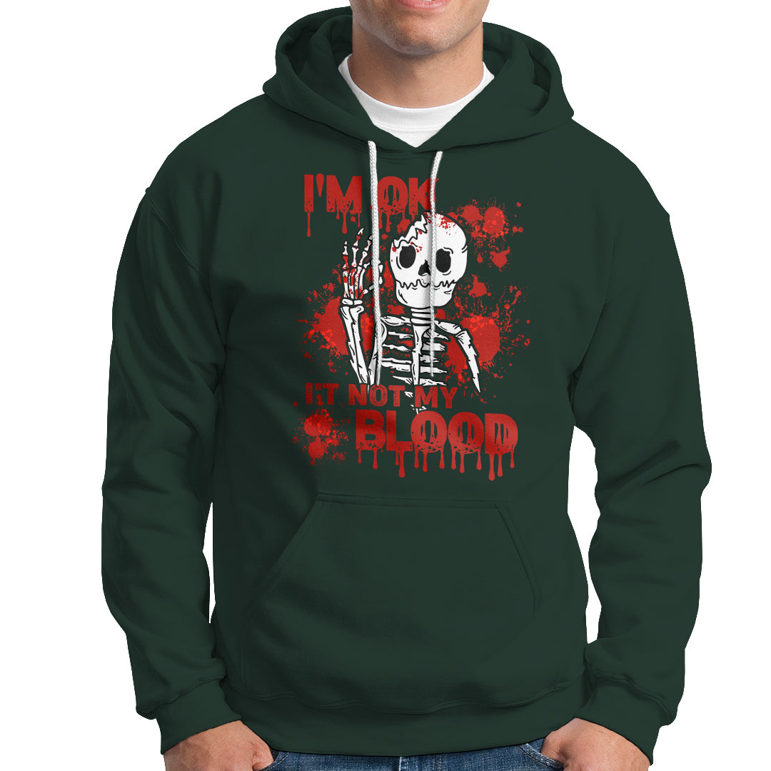 Funny Skeleton Hoodie I'm Ok It's Not My Blood Halloween Joke - Wonder Print Shop