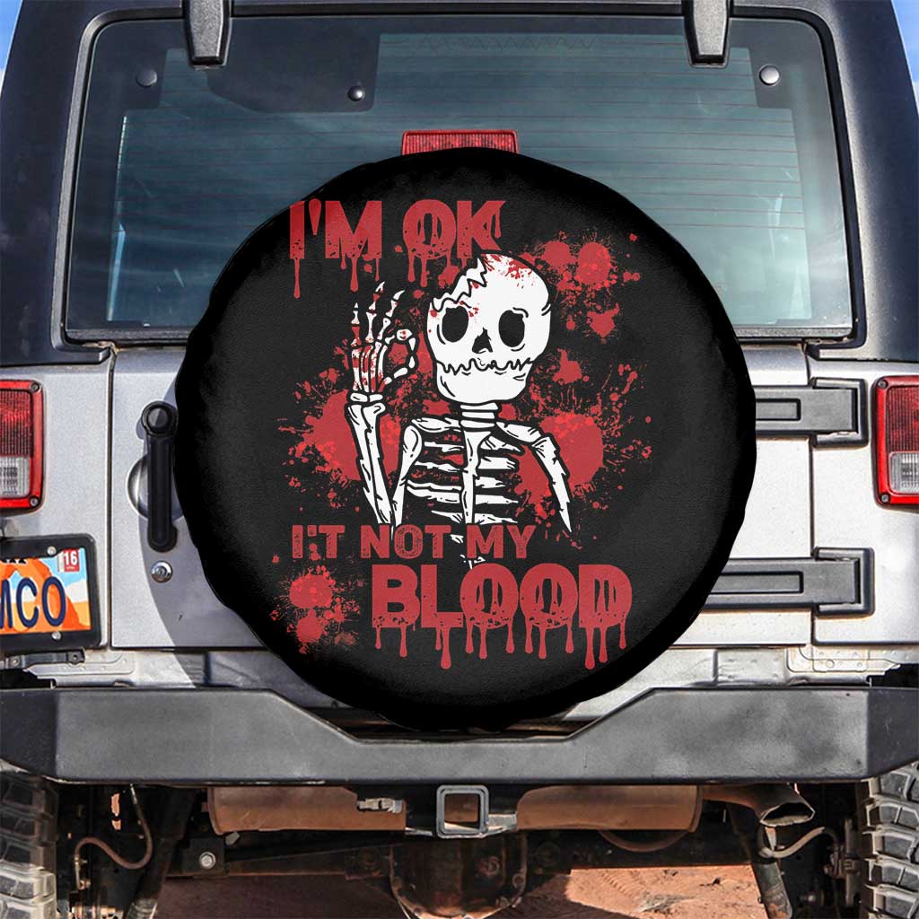 Funny Skeleton Spare Tire Cover I'm Ok It's Not My Blood Halloween Joke