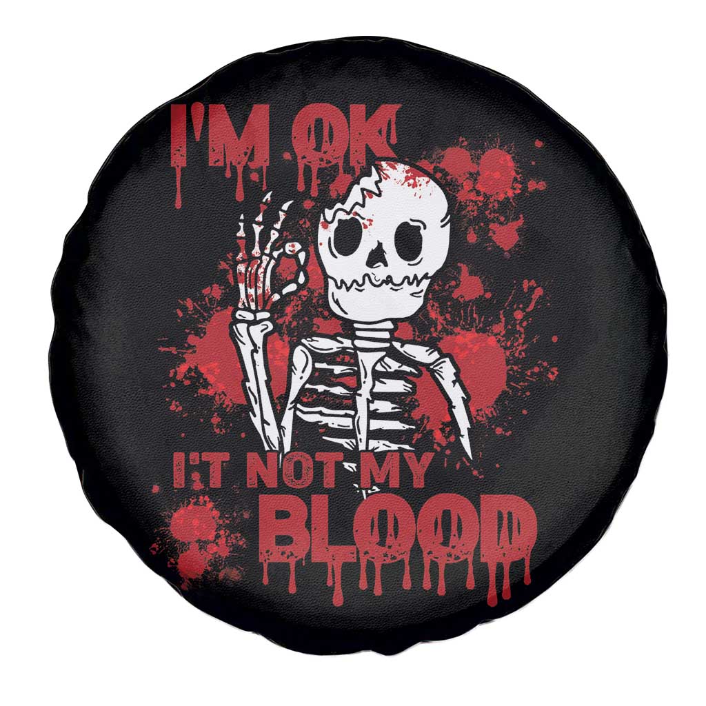 Funny Skeleton Spare Tire Cover I'm Ok It's Not My Blood Halloween Joke